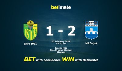 Istra 1961 vs NK Osijek پیش بینی، شانس و نکات شرط بندی 02/10/2024