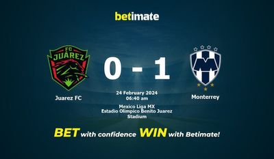 Juarez FC vs Monterrey: پیش بینی، شانس و نکات شرط بندی 2024/02/24