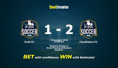Krabi FC vs Chanthaburi FC پیش بینی، شانس و نکات شرط بندی 12/03/2023