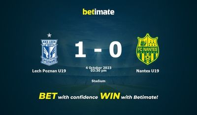 لخ پوزنان U19 vs نانت U19 پیش بینی، شانس و نکات شرط بندی 10/04/2023