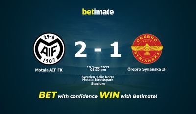 Motala AIF FK vs Örebro Syrianska IF پیش بینی، شانس و نکات شرط بندی 2023/06/15