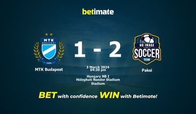 MTK Budapest vs Paksi پیش بینی، شانس و نکات شرط بندی 03/03/2024