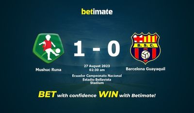 Mushuc Runa vs Barcelona Guayaquil پیش بینی، شانس و نکات شرط بندی 2023/08/26