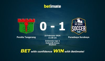 Persita Tangerang vs Persebaya Surabaya پیش بینی، شانس و نکات شرط بندی 2024/02/23