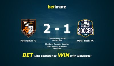 Ratchaburi FC vs Uthai Thani FC پیش بینی، شانس و نکات شرط بندی 2024/02/25