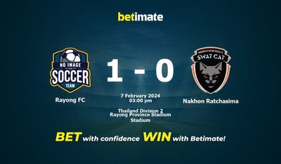 Rayong FC vs Nakhon Ratchasima پیش بینی، شانس و نکات شرط بندی 2024/02/07