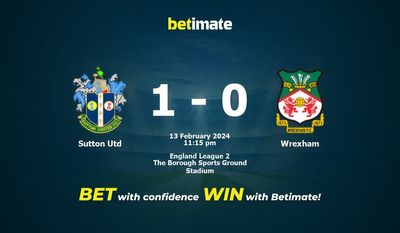 Sutton Utd vs Wrexham Prediction، شانس و نکات شرط بندی 2024/02/13