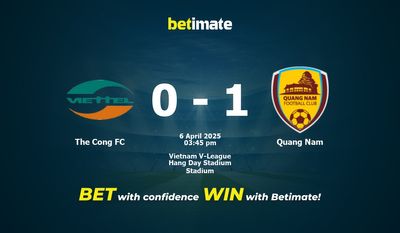 Cong FC vs Quang Nam پیش بینی، شانس و نکات شرط بندی 04/06/2025