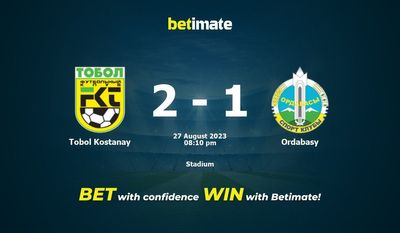 Tobol Kostanay vs Ordabasy پیش بینی، شانس و نکات شرط بندی 2023/08/27