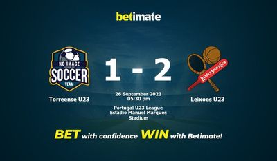 Torreense U23 vs Leixoes U23 پیش بینی، شانس و نکات شرط بندی 2023/09/26