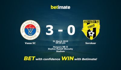 Vasas SC vs Soroksar پیش بینی، شانس و نکات شرط بندی 2025/03/31