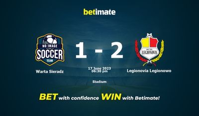 Warta Sieradz vs Legionovia Legionowo پیش بینی، شانس و نکات شرط بندی 2023/06/17