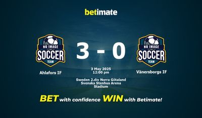 Ahlafors IF vs Vänersborgs IF Pronostici, quote e consigli di scommessa 03/05/2025