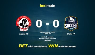 Pronostici, quote e consigli di scommessa contro Aizawl FC vs Delhi FA 17/11/2023