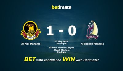 Al-Ahli Manama vs Al Shabab Manama Pronostici, quote e consigli di scommessa 15/05/2024