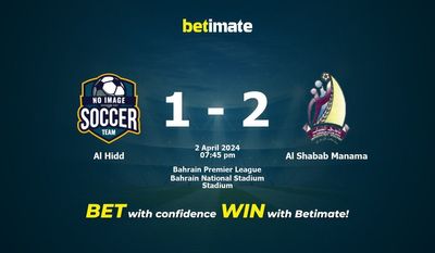 Al Hidd vs Al Shabab Manama Pronostici, quote e consigli di scommessa 02/04/2024