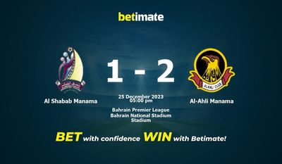 Al Shabab Manama vs Al-Ahli Manama Pronostici, quote e consigli di scommessa 25/12/2023