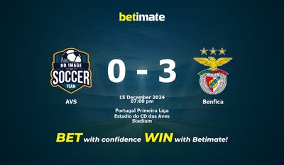 Pronostici, quote e suggerimenti per le scommesse AVS vs Benfica 15/12/2024