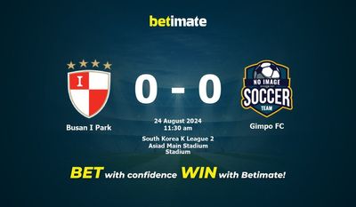 Pronostici, quote e suggerimenti di scommesse Busan I Park vs Gimpo FC 24/08/2024