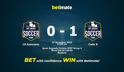 Pronostico, quote e quote di CA Antoniano vs Cadice B. Suggerimenti per le scommesse 17/12/2023