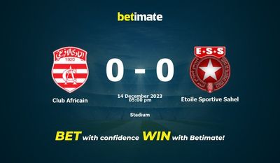 Club Africain vs Etoile Sportive Sahel Pronostici, quote e consigli di scommessa 14/12/2023