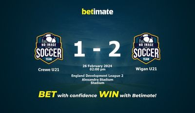 Crewe U21 - Wigan U21 Pronostici, quote e consigli di scommessa 26/02/2024