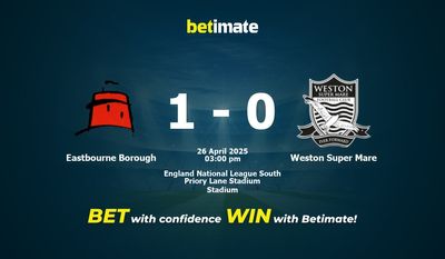 Pronostici, quote e consigli per le scommesse Eastbourne Borough vs Weston Super Mare 26/04/2025