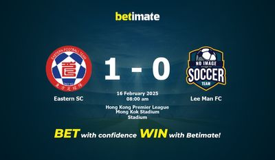 Eastern SC vs Lee Man FC Pronostici, quote e consigli sulle scommesse 16/02/2025