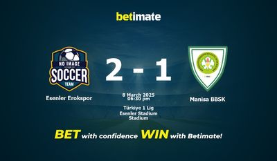 Pronostici, quote e suggerimenti di scommesse Esenler Erokspor vs Manisa BBSK 08/03/2025