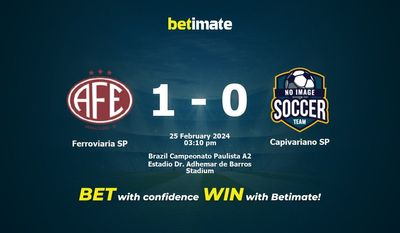Ferroviaria SP vs Capivariano SP Pronostici, quote e consigli di scommessa 25/02/2024