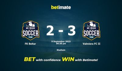 Pronostici, quote e consigli di scommessa FK Beitar vs Valmiera FC II 09/09/2023
