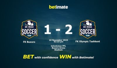 Pronostici, quote e consigli di scommessa FK Buxoro vs FK Olympic Tashkent 10/11/2023