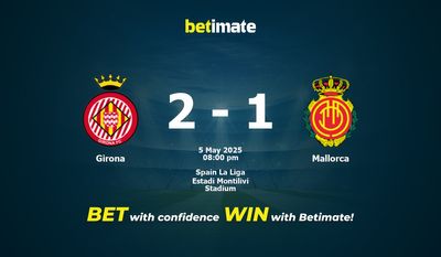 Pronostici, quote e consigli per le scommesse Girona-Maiorca del 05/05/2025