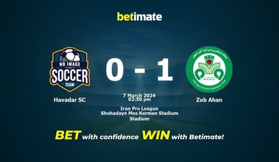 Pronostici, quote e consigli di scommessa Havadar SC vs Zob Ahan 07/03/2024