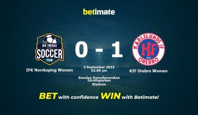 Pronostici, quote e consigli di scommessa IFK Norrkoping Women vs KIF Orebro Women 02/09/2023