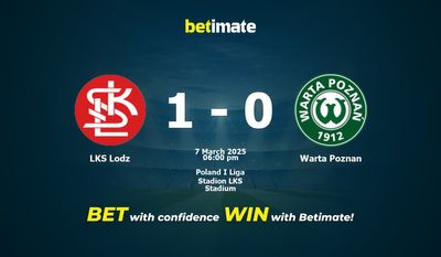 Pronostici, quote e consigli di scommessa LKS Lodz vs Warta Poznan 07/03/2025