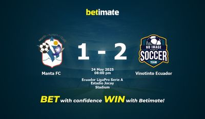 Pronostico, quote e consigli per le scommesse Manta FC vs Vinotinto Ecuador 24/05/2025