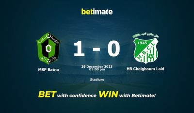 MSP Batna vs HB Chelghoum Laid Pronostici, quote e consigli di scommessa 29/12/2023