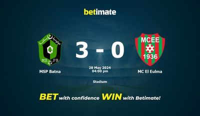 MSP Batna vs MC El Eulma Pronostici, quote e consigli di scommessa 28/05/2024