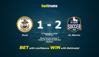 Pronostici, quote e suggerimenti per le scommesse Naval vs At. Albericia 11/17/2024