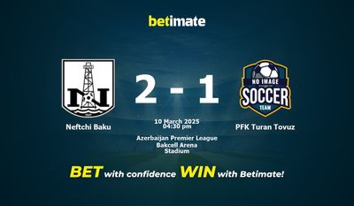 Neftchi Baku vs PFK Turan Tovuz Pronostici, quote e consigli di scommessa 10/03/2025