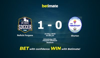 Pronostico, quote e consigli per le scommesse Neftchi Fergana vs Shurtan 24/05/2025