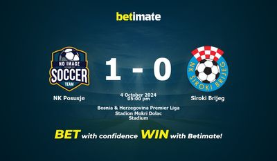 Pronostici, quote e consigli di scommessa NK Posusje vs Siroki Brijeg 04/10/2024