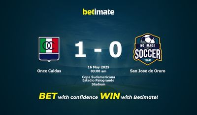 Once Caldas vs San Jose de Oruro Pronostici, quote e consigli di scommessa 16/05/2025