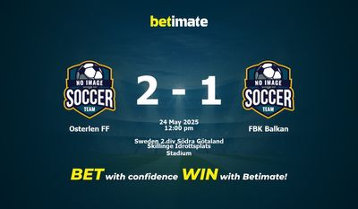 Pronostici, quote e suggerimenti di scommesse Osterlen FF vs FBK Balkan 24/05/2025