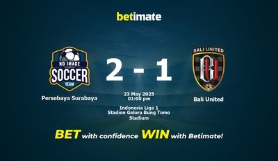 Persebaya Surabaya vs Bali United Pronostici, quote e consigli di scommessa 23/05/2025