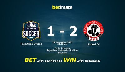 Rajasthan United - Aizawl FC Pronostici, quote e consigli di scommessa 28/11/2023