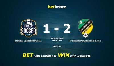 Rakow Czestochowa II vs Pniowek Pawlowice Slaskie Pronostici, quote e consigli di scommessa 24/05/2024