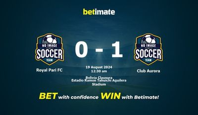 Royal Pari FC vs Club Aurora Pronostici, quote e consigli di scommessa 18/08/2024