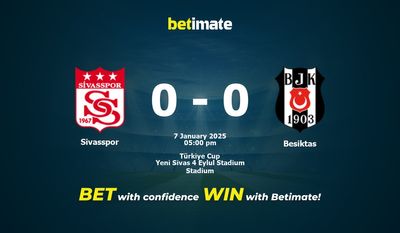 Sivasspor vs Besiktas Pronostici, Quote e Consigli per le Scommesse 01/07/2025
